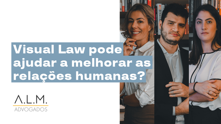 ‘O Visual Law pode ajudar a melhorar as relações humanas?’