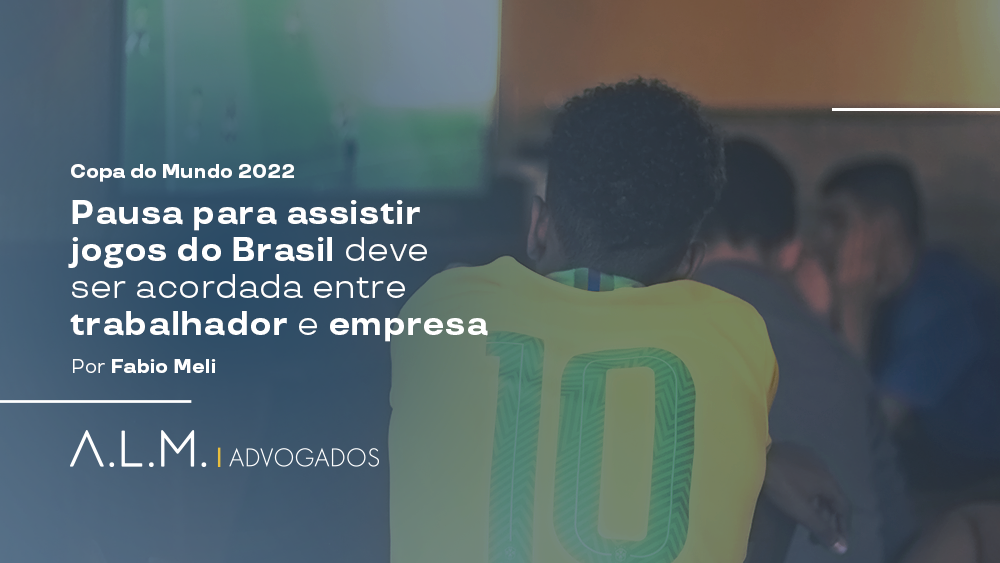 A Lei Trabalhista sobre Assistir os Jogos da Copa do Mundo